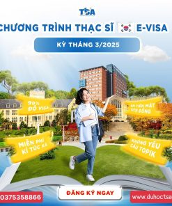 Các trường Đại học Hàn Quốc tuyển sinh thạc sỹ diện E-Visa D2-3 tháng 3 năm 2025